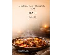 A Culinary Journey Through the World: Benin: Poulet DG