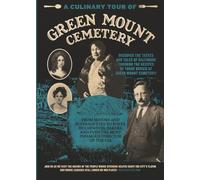 A Culinary Tour of Green Mount Cemetery