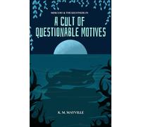 A Cult of Questionable Motives: 1 (Mercury and The Kelvineer)