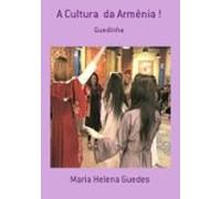 A Cultura Da Armênia ! (ebook)