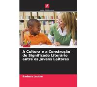 A Cultura e a Construção do Significado Literário entre os Jovens Leitores
