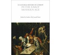 A Cultural History of Comedy in the Early Modern Age (The Cultural Histories Series)