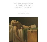 A Cultural History of Death in the Age of Enlightenment (The Cultural Histories Series)