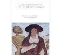 A Cultural History of Death in the Renaissance (The Cultural Histories Series)