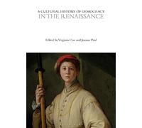 A Cultural History of Democracy in the Renaissance (The Cultural Histories Series)