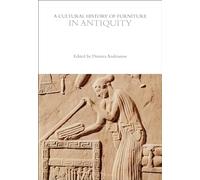A Cultural History of Furniture in Antiquity (The Cultural Histories Series)