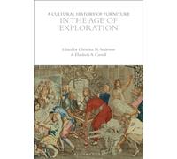A Cultural History of Furniture in the Age of Exploration (The Cultural Histories Series)