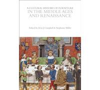 A Cultural History of Furniture in the Middle Ages and Renaissance (The Cultural Histories Series)