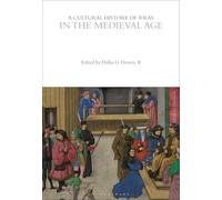 A Cultural History of Ideas in the Medieval Age (The Cultural Histories Series)