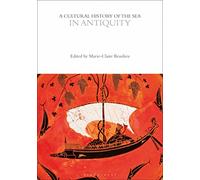 A Cultural History of the Sea in Antiquity (The Cultural Histories Series)