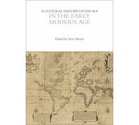 A Cultural History of the Sea in the Early Modern Age (The Cultural Histories Series)
