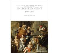 A Cultural History of the Senses in the Age of Enlightenment (The Cultural Histories Series)