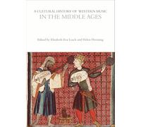 A Cultural History of Western Music in the Middle Ages (The Cultural Histories Series)
