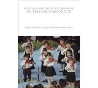 A Cultural History of Western Music in the Modern Age (The Cultural Histories Series)