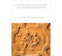 A Cultural History of Western Music in the Renaissance (The Cultural Histories Series)