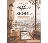 A Cup of Coffee in Seoul: A Cozy Coloring Book