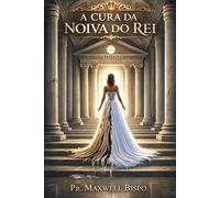 A Cura da Noiva do Rei
