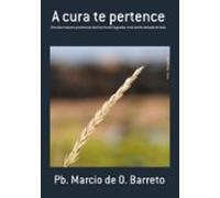 A Cura Te Pertence (ebook)