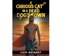 A Curious Cat In A Dead Dog's Town