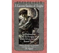 A Curious Garden of Angels: An Exploration With Insights of a Little White Hen Named Pearl
