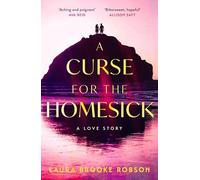 A Curse for the Homesick: The sweepingly romantic, high-concept love story, named one of the best fantasy novels of 2025 by BookPage