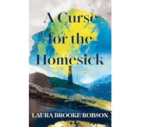 A Curse for the Homesick: The sweepingly romantic, high-concept love story, named one of the best fantasy novels of 2025 by BookPage