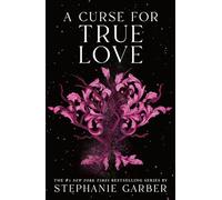 A Curse for True Love: 3 (Once upon a Broken Heart, 3)