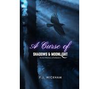 A Curse of Shadows & Moonlight: A Dark Romantasy: 1 (Witches of Belladorn)
