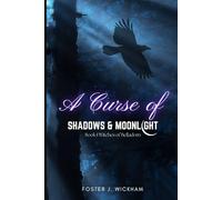 A Curse of Shadows & Moonlight: A Dark Romantasy (Witches of Belladorn)