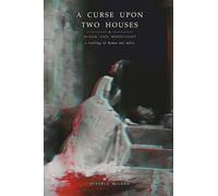 A Curse Upon Two Houses: Blood and Moonlight: A Retelling of Romeo and Juliet: 3 (Classics Reimagined)