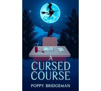 A Cursed Course: 8 (The Witch of Henbane Island)