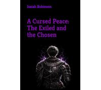 A Cursed Peace: The Exiled and the Chosen