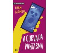 A curva da pantasma (INFANTIL E XUVENIL - FÓRA DE XOGO)