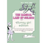 A Cute Coloring Book for Clumsy Girls: The magical land of colors