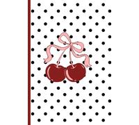 A Cute Polka Dot and Cherry Lined Notebook: A Cute Coquette Polka Dot and Cherry Lined Notebook