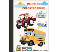 A cute Vehicles coloring book for kids ages 4-8: My first fun and easy happy vehicles coloring book for boys and girls / Preschool, Kindergarten(Educational kids coloring book )