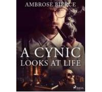 A Cynic Looks At Life (ebook)