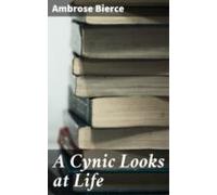 A Cynic Looks At Life (ebook)