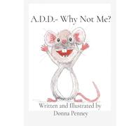 A.D.D.- Why Not Me?