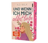 A.D. WiLK ANDRE Und wenn ich mich selbst liebe: Mit wunderschönem (Tapa blanda)