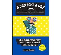 A DAD JOKE A DAY GUARANTEED TO TAKE THE BLUES AWAY (A joke a day series)