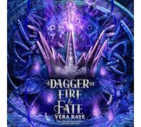 A Dagger of Fire and Fate: 4 (Curse of Silver Secrets and Cruel Shadows)