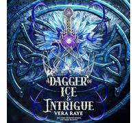 A Dagger of Ice and Intrigue (Curse of Silver Secrets and Cruel Shadows, 3)