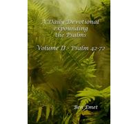 A Daily Devotional Expounding the Psalms Volume II