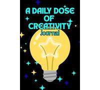 A Daily Dose of Creativity: Journal