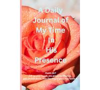 A Daily Journal Of My Time In His Presence: In your intimate time with Him remember 'in His presence, there is fullness of joy.' Ps. 16:11