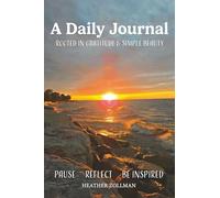 A Daily Journal: Rooted in Gratitude & Simple Beauty