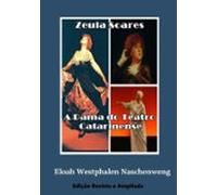 A Dama Do Teatro Catarinense (ebook)