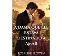 A Dama que Ele Estava Destinado a Amar (Os Irmãos de Aldenhurst)