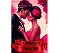 A Dança Do Amor (ebook)